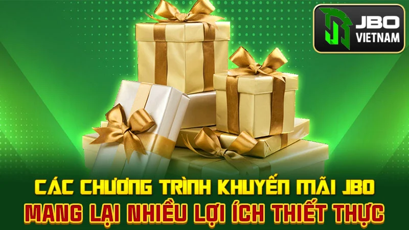 Các chương trình khuyến mãi JBO mang lại nhiều lợi ích thiết thực