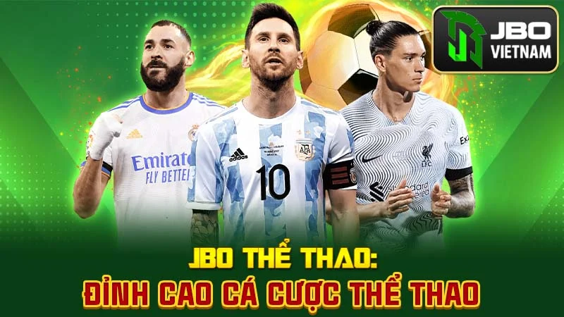 JBO thể thao: đỉnh cao cá cược thể thao
