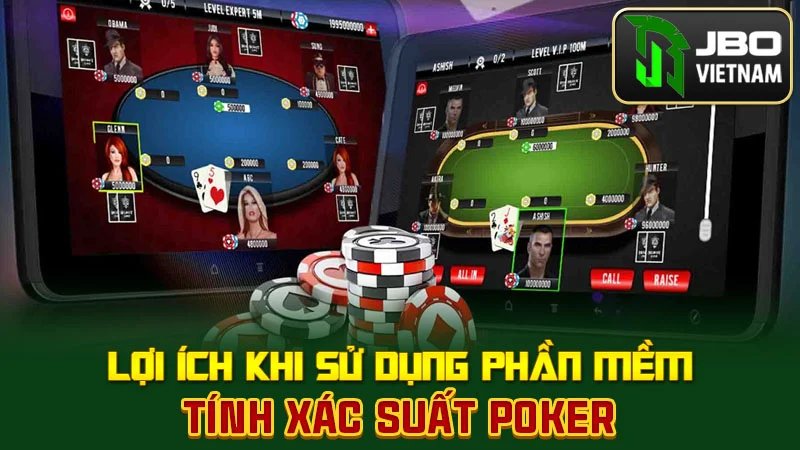 Lợi ích khi sử dụng phần mềm tính xác suất poker