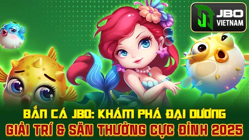Bắn Cá JBO