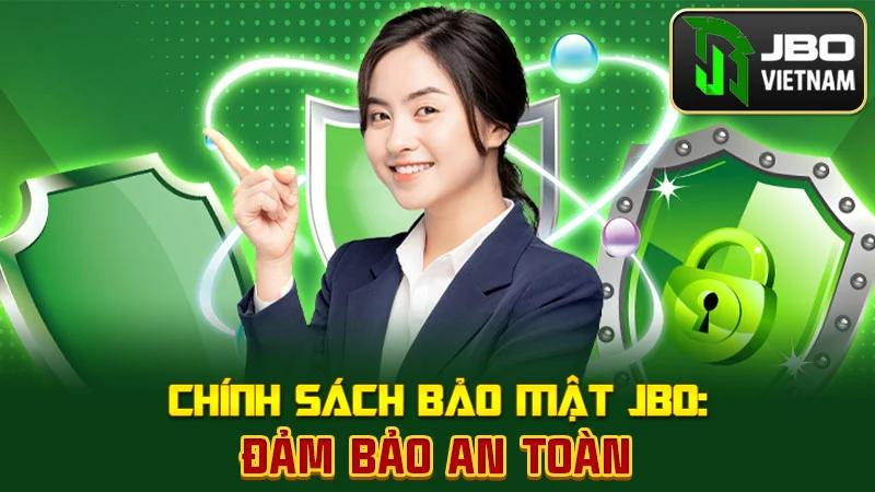 Chính Sách Bảo Mật JBO