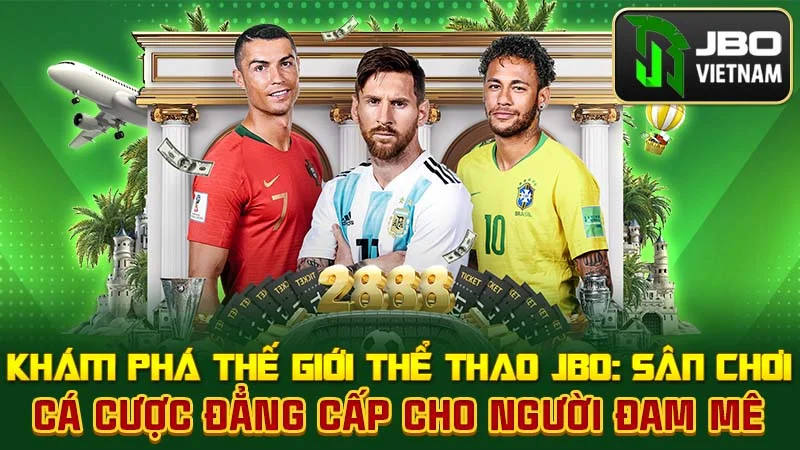 Khám Phá Thế Giới Thể Thao JBO: Sân Chơi Cá Cược Đẳng Cấp Cho Người Đam Mê