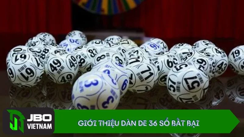 Giới thiệu Dàn de 36 số bất bại