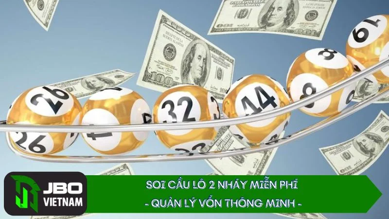 Quan-ly-von-thong-minh-khi-choi-lo-2-nhay-mien-phi Quản lý vốn thông minh khi chơi cầu lô 2 nháy miễn phí