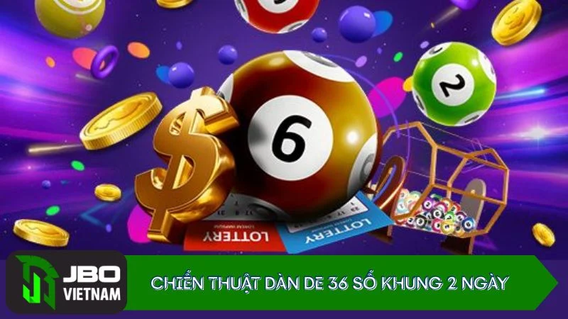 Chien-thuat-dan-de-36-so-khung-2-ngay Chiến thuật dàn de 36 số khung 2 ngày