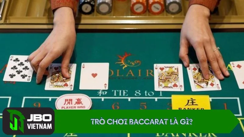 Trò chơi Baccarat là gì?