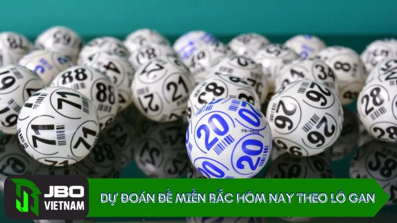 Dự đoán Đề miền Bắc hôm nay theo Lô gan