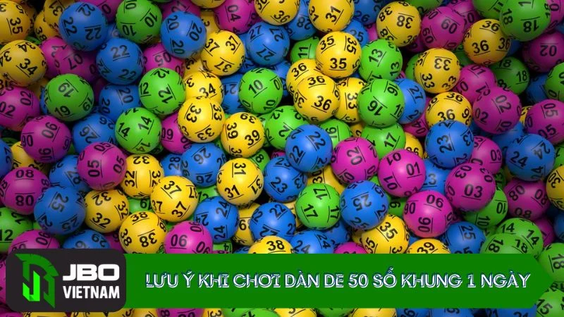 Các lưu ý khi chơi Dàn de 50 số khung 1 ngày